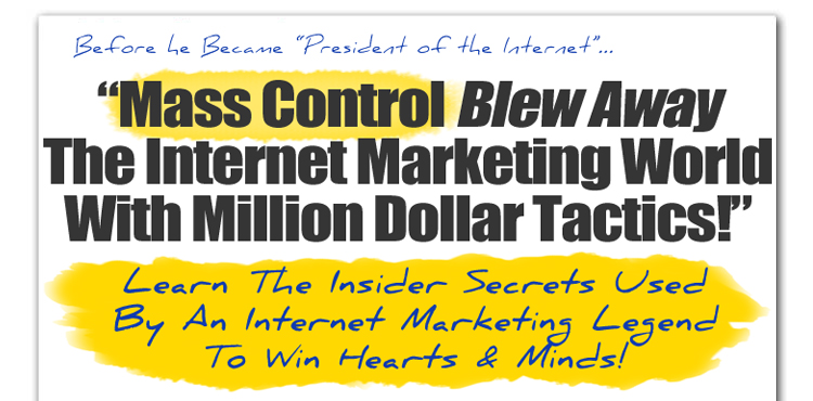 Before Frank Kern became President of the Internet, Mass Control Blew Away the Internet Marketing World with Million Dollar Tactics! Learn the Insider Secrets Used by an Internet Marketing Legend to Win Hearts and Minds!